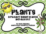 Plants - A Project Based Learning Science and ELA Unit