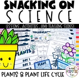 Plants Activities | Plant Life Cycles | Snacking on Science