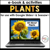 Plants Activities and E-Book for Use with Google Slides & Seesaw