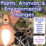 Plants, Animals and Environmental Changes {Aligns with NGS