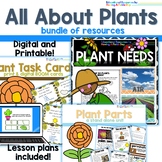 Plants Bundle- Plant Needs and Plant Parts