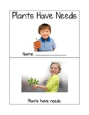 Plants Have Needs - Emergent Reader with Photographs