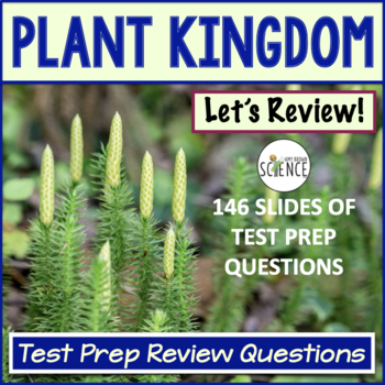 Preview of Plant Kingdom Test Prep Review Questions