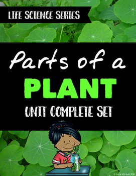 Preview of Plants: Parts of a Plant Unit Bundle - Life Science Series