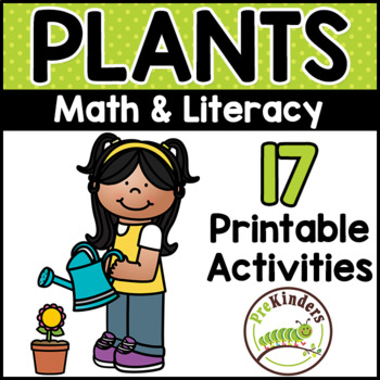 Preview of Plants Preschool Math & Literacy Unit Seeds Flowers Gardening Activities