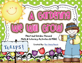 Plants & Spring - A Gardening We Will Grow - Math, Literac
