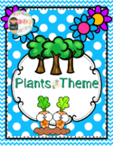 Plants Theme for Kindergarten and First Grade
