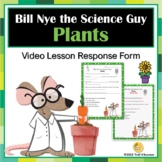 Plants Video Response Worksheet Bill Nye the Science Guy