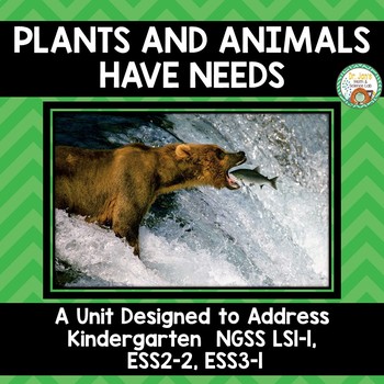 Preview of Plants and Animals Have Needs Kindergarten (NGSS Aligned)