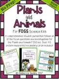 FOSS Plants and Animals- A Fun, Kid Friendly Science Journal