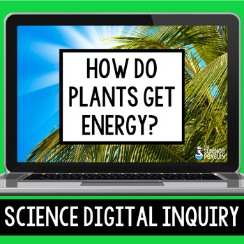 Preview of Plants and Photosynthesis Digital Inquiry | 4th & 5th Grade Digital Resource