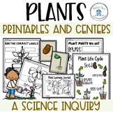 Plants - Life Cycle A Science Inquiry Unit Printables and Centers