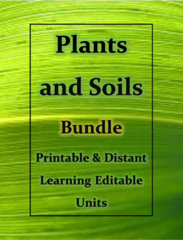 Preview of Plants and Soil Combined Unit Grade 3 + Editable Version for Distant Learning