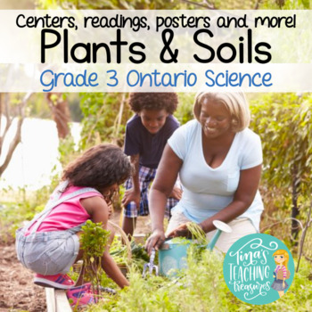 Preview of Plants and Soils Centers, Reading Passages and Craftivities -Ontario Grade 3