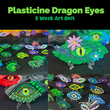Preview of Plasticine Dragon Eyes- 5 Week Art Unit - Middle School, High School