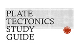 Plate Tectonic Study Guide