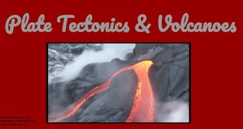 Preview of Plate Tectonics &  Volcanoes 
