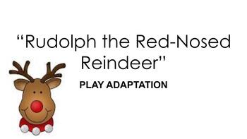Preview of Play Adaptation of "Rudolph the Red-Nosed Reindeer"