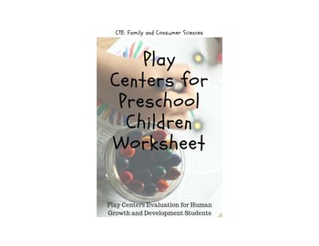 Preview of Play Centers for Preschool Children Worksheet (Child Development)