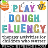 Play Dough Fluency: Stuttering Therapy Activities