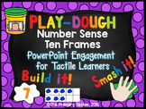 Play Dough Number Sense - PowerPoint Engagement - Ten Frames