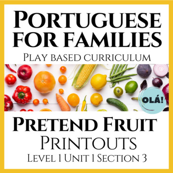 Preview of Play Kitchen Rainbow Fruit Printouts| Olá Portuguese for Families