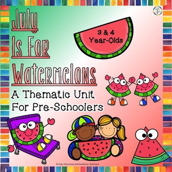 Preview of Play To Learn 3-4 Yr Old Preschool Curriculum Hands-On Learning July Watermelons