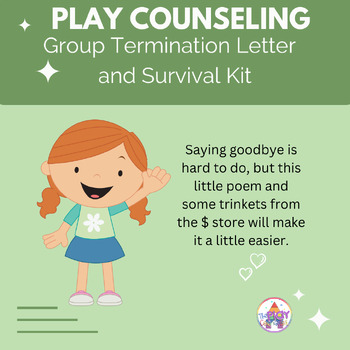 play counseling group termination letter survival kit by the play counselor