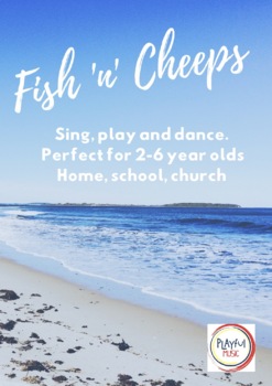Preview of Playful Music for 2-6 year olds: Fish 'n' Cheeps