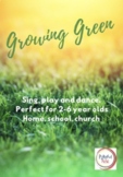 Playful Music for 2-6 year olds: Growing Green