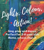 Playful Music for 2-6 year olds: Lights Colour Action