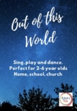 Playful Music for 2-6 year olds: Out Of This World
