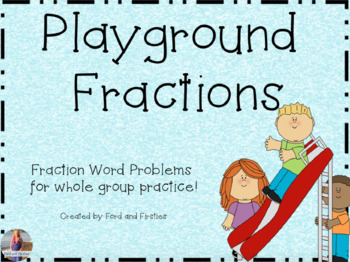 Preview of Playground Fractions - Fraction Word Problems!