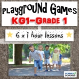 PE Unit Plans | PLAYGROUND GAMES | KG1, KG2 or Grade 1 