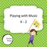 Elementary Music Curriculum for Kindergarten 1st and 2nd G