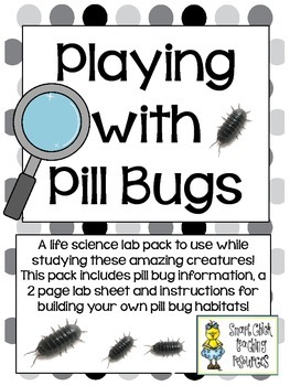 Preview of Playing with Pill Bugs ~ Lab Pack with Pill Bug Information & Lab Sheets ~  FREE