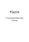 Playlist: A Young Adult Bible Study in Psalms