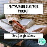 Playwright Research Project - For Google Slides