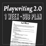 EMERGENCY SUB PLAN:Playwriting 2.0