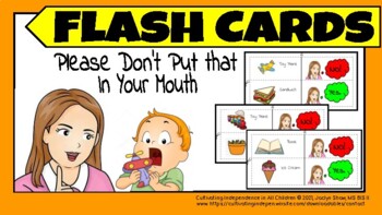 Preview of Please Don't Put That in Your Mouth Flash cards