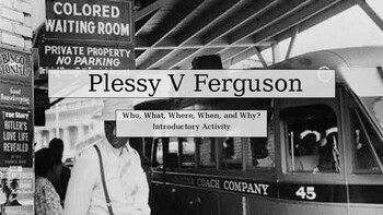 Preview of Plessy v Ferguson. Introductory and Close Read Activity