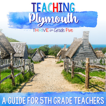 Preview of Plimoth (Plymouth) Settlement - A Guide for 5th Grade Teachers