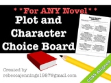 Plot/ Character Choice Board- For ANY Novel