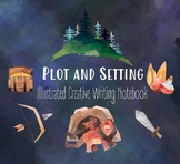 Plot and Setting Elements of Narrative Story Creative Writ