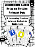 Plotting Scatterplot Data: Relevant Questions (Guided Notes & Practice)