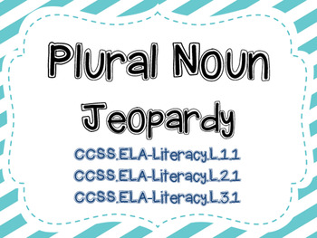 Preview of Plural Noun Jeopardy