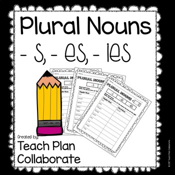 Plural Noun Worksheets (-s, -es, and -ies) by Teach Plan Collaborate