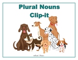 Plural Nouns - Making Plurals - Plurals Clip-it Activity -