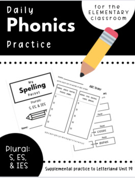 Preview of Plural S, ES, IES: Spelling Worksheets (LL Unit 19)