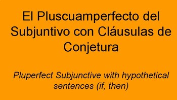 Preview of Pluscuamperfect Subjunctive with Hypothetical Situations
